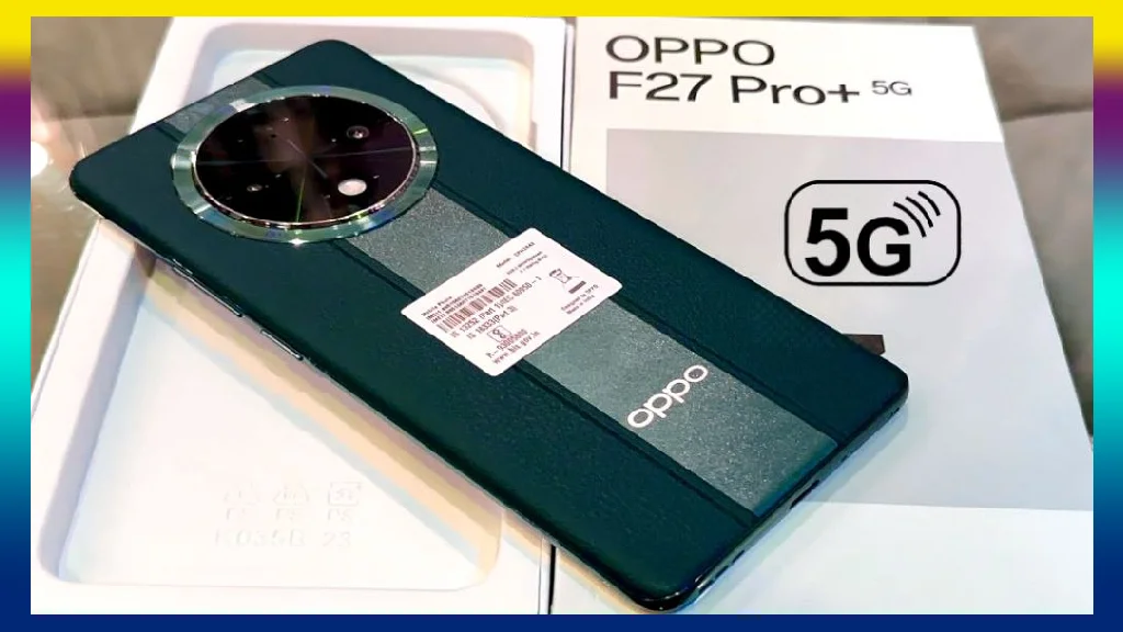 OPPO F27 Pro Plus 5G